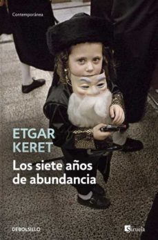 los siete años de abundancia-etgar keret-9788490623268
