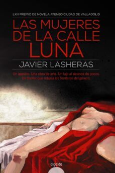 (pe) las mujeres de la calle luna (premio ateneo ciudad de valladolid)-javier lasheras mayo-9788490677568