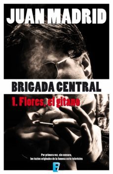 flores, el gitano (brigada central 1) (ebook)-9788490694268