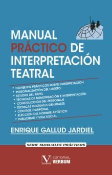 manual practico de interpretacion teatral-enrique gallud jardiel-9788490740668
