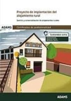 proyecto de implantación del alojamiento rural. certificado de profesionalidad. alojamiento rural-9788490845868