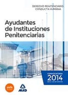 ayudantes de instituciones penitenciarias. derecho penitenciario. conducta humana-9788490930168