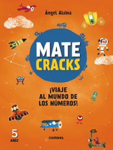 matecracks 5 años ¡viaje al mundo de los numeros!-9788491010968