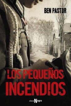 los pequeños incendios (ebook)-ben pastor-9788491049968