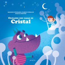 ciudades con casas de cristal-bakarne atxukarro-izaskun zubialde-9788491097068