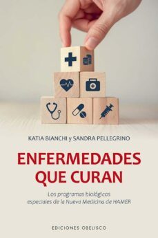 enfermedades que curan (ebook)-katia bianchi salvador-sandra pellegrino manzoni-9788491119968