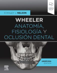 wheeler. anatomia, fisiologia y oclusion dental (11ª ed.)-9788491138068