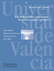 els folkloristes valencians. paradoxes, tòpics i realitats/ los folcloristas valencianos. paradojas, tópicos y realidades (ebook)-josepa cuco i giner-9788491345268
