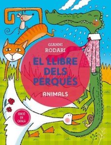 el llibre dels perquès: animals-gianni rodari-9788491450368