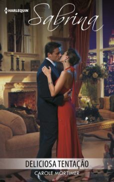 deliciosa tentaço (ebook)-carole mortimer-9788491702368