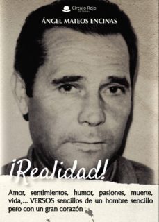 árealidad! amor, sentimientos, humor, pasiones, muerte, vida,,ver sos sencillos de un hombre sencillo pero con un gran corazón-angel mateos encinas-9788491756668