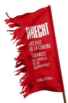 los dias de la comuna: turandot o el congreso de los blanqueadores-bertolt brecht-9788491810568