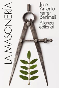 la masoneria-jose antonio ferrer benimeli-9788491817468