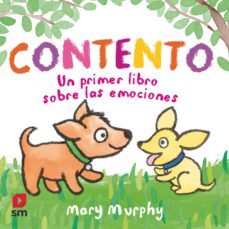 contento : un primer libro sobre las emociones-mary murphy-9788491820468