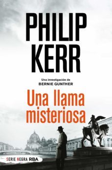 una llama misteriosa (serie bernie gunther 5)-philip kerr-9788491877868