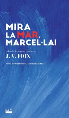 mira la mar, marcel·la!-josep vicenç foix i mas-9788491914068