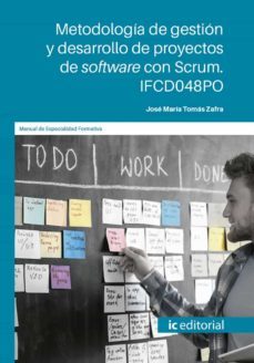 (i.b.d.) ifcd048po metodologia de gestion y desarrollo de proyect os de software con scrum.-jose maria tomas zafra-9788491986768
