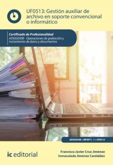 gestión auxiliar de archivo en soporte convencional o informático. adgg0508 (ebook)-francisco javier cruz jimenez-inmaculada jimenez cardaldas-9788491989868