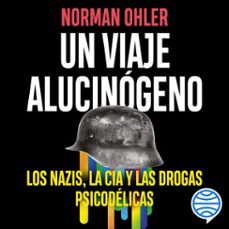 un viaje alucinogeno (audiolibro)-norman ohler-9788491997368