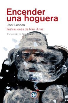encender una hoguera-jack london-9788492403868