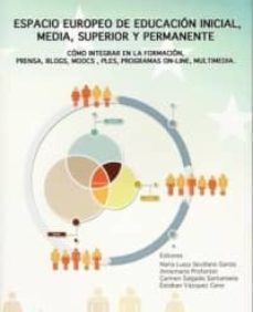 espacio europeo de educacion inicial, media, superior y permanent e-9788492477968