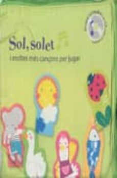 sol,solet i moltes mes cançons per jugar +cd-9788492882168