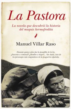 la pastora: la novela que descubrio la historia del maquis hermaf rodita-9788492924868