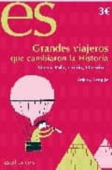 grandes viajeros que cambiaron la historia: marco polo, colon, da rwin-arturo arnalte-9788493646868