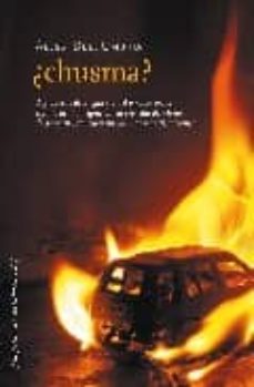¿chusma?: a proposito de la quiebra del vinculo social, el final de la integracion y la revuelta del otoño de 2005 en francia y sus ultimas manifestaciones (2ª ed.)-alessi dell umbria-9788493720568