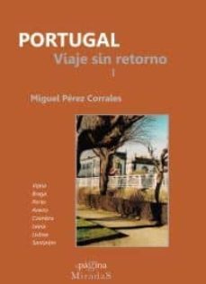 portugal viaje sin retorno i-miguel perez corrales-9788493771768