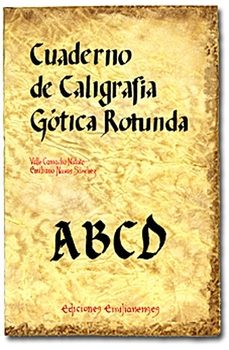 cuaderno de caligrafia gotica rotunda-valle camacho matute-emiliano navas sanchez-9788493803568
