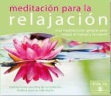 meditacion para la relajacion: tres meditaciones guiadas para rel ajar el cuerpo y la mente (cd)-9788493946968