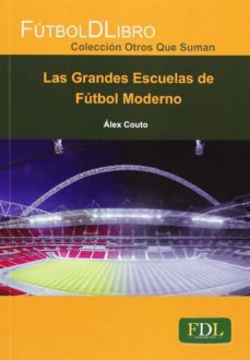 las grandes escuelas del futbol moderno-alex couto-9788494098468