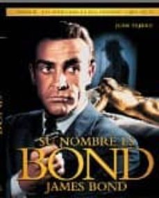 su nombre es bond. james bond. parte ii: las peliculas de la era connery (1962-1971)-juan tejero-9788494141768