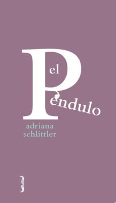 el pendulo-adriana schlittler-9788494261268