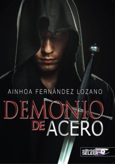 demonio de acero-ainhoa fernan lozano-9788494350368