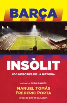 barça insòlit-frederic porta-manuel tomas-9788494556968
