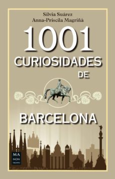 1001 curiosidades de barcelona: historias, curiosidades y anecdotas-9788494650468