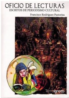 oficio de lecturas: escritos de periodismo cultural-9788494695568