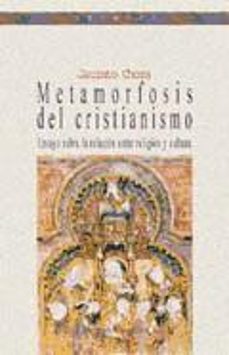 metamorfosis del cristianismo-9788494708268