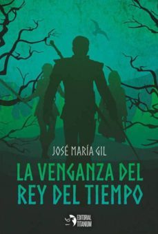 la venganza del rey del tiempo-9788494736568