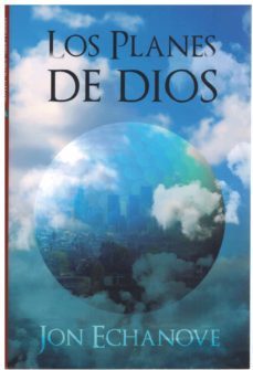 los planes de dios-jon echanove-9788494751868