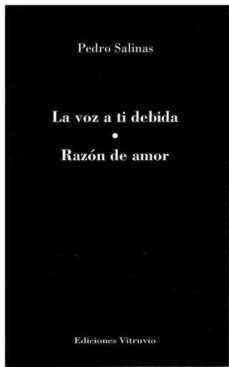 la voz a ti debida y razon de amor-pedro salinas-9788494836268