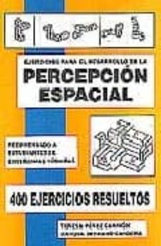 ejercicios para el desarrollo de la percepcion espacial: 400 ejer cicios resueltos-9788495015068