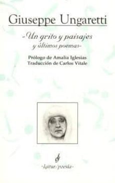 un grito y paisajes y ultimos poemas-giuseppe ungaretti-9788495142368