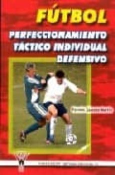 futbol: perfeccionamiento tactico individual defensivo-fermin galeote martin-9788495883568
