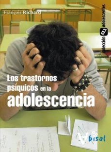 los trastornos psiquicos en la adolescencia-françois richard-9788496187368