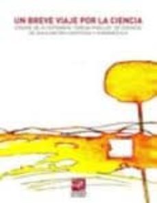 un breve viaje por la ciencia. ensaya 08. iv certamen teresa pini llos-9788496487468