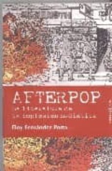 afterpop: la literatura de implosion mediatica-eloy fernandez porta-9788496756168
