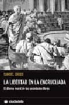 la libertad en la encrucijada-9788496836068